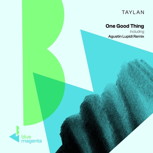 Taylan - One Good Thing [BLMA024DJ]